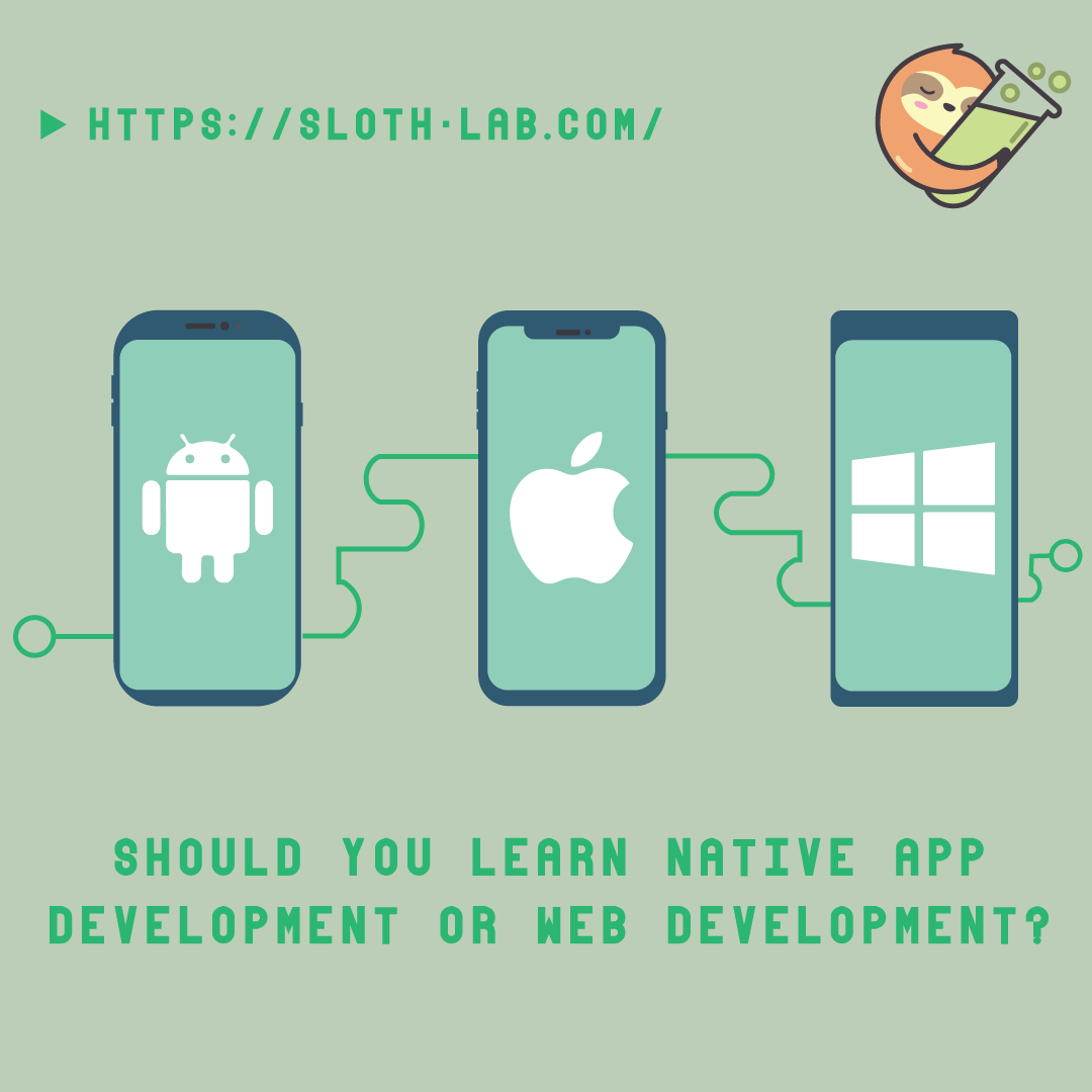 Should you Learn Native App Development or Web Development ?